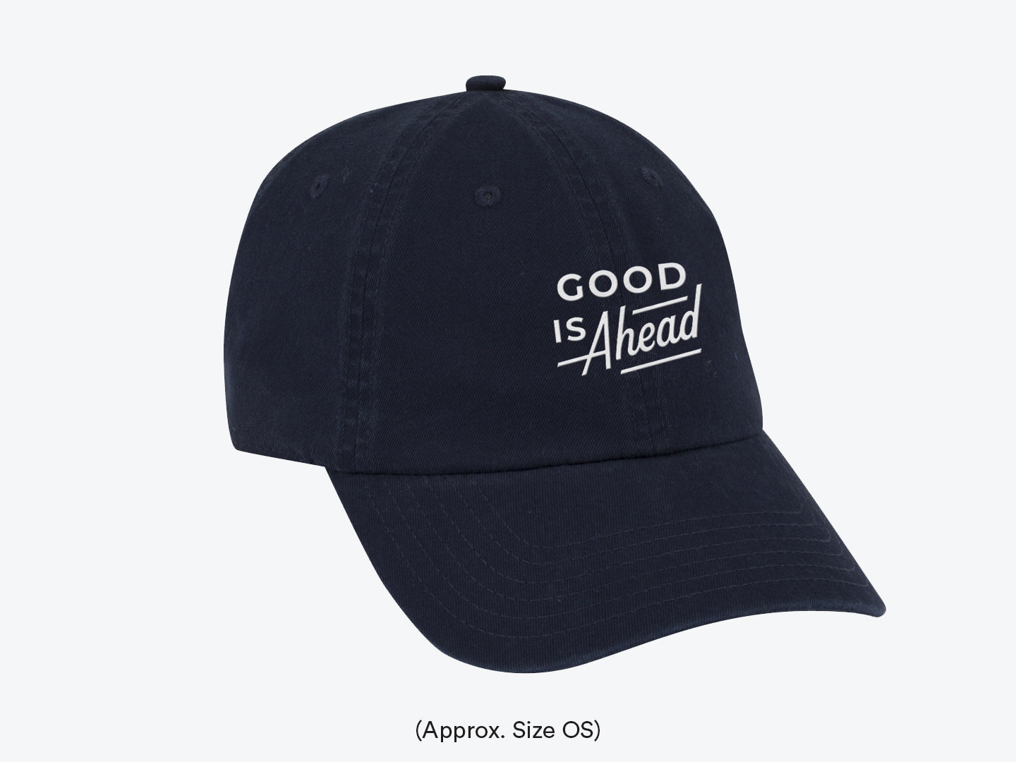 Good Is Ahead Dad Hat
